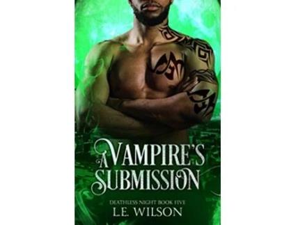 Livro A Vampires Submission Deathless Night Series de LE Wilson (Inglês)