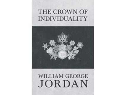 Livro The Crown of Individuality de William George Jordan (Inglês)
