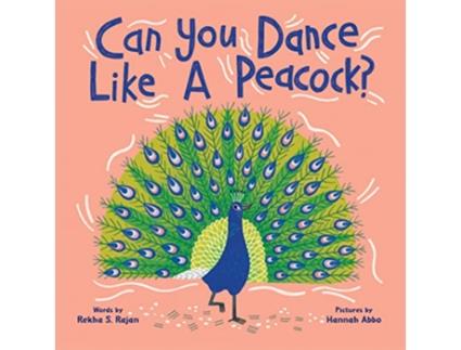 Livro Can You Dance Like a Peacock? de Rekha Rajan (Inglês - Capa Dura)