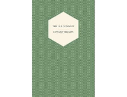 Livro The Isle of Wight de Edward Thomas (Inglês)