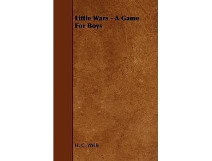 Livro Little Wars A Game For Boys de H G Wells (Inglês)