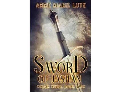 Livro Sword of Jashan Color Mage Book Two de Anne Marie Lutz (Inglês)