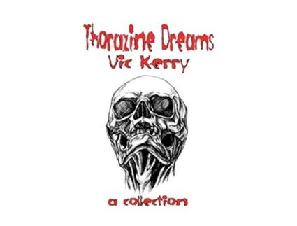 Livro Thorazine Dreams de Vic Kerry (Inglês)