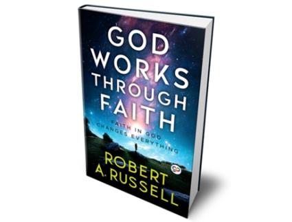 Livro God Works Through Faith de Robert A Russell (Inglês - Capa Dura)