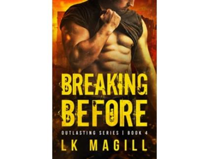 Livro Breaking Before Outlasting Series de Lk Magill (Inglês)