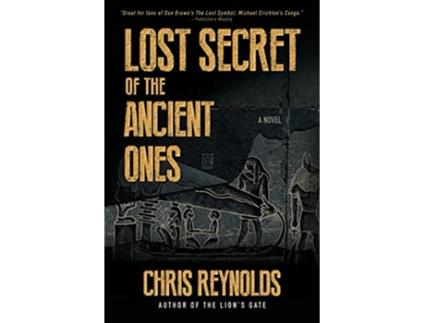 Livro Lost Secret of the Ancient Ones Book I The Manna Chronicles de Chris Reynolds (Inglês)