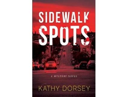 Livro Sidewalk Spots de Kathy Dorsey (Inglês)