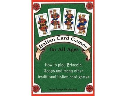 Livro Italian Card Games for All Ages How to play Briscola Scopa and many other traditional Italian card games de Long Bridge Publishing (Inglês)