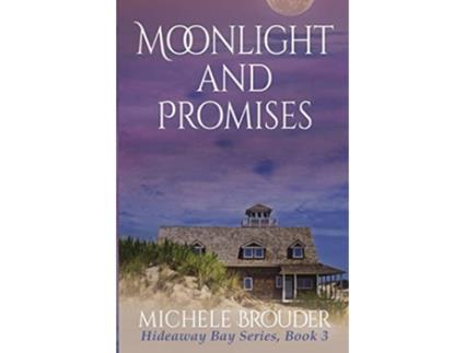 Livro Moonlight and Promises Hideaway Bay Book 3 de Michele Brouder (Inglês)