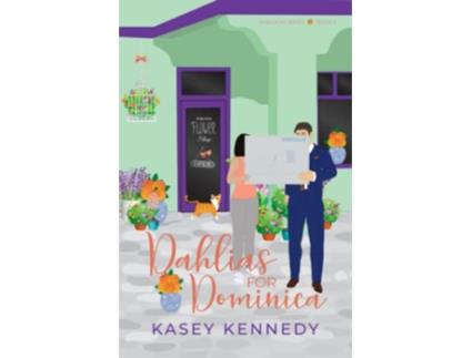 Livro Dahlias for Dominica A Sweet New Adult Romance In Bloom Series Book 2 de Kasey Kennedy (Inglês)