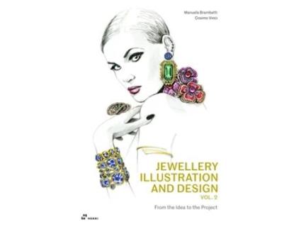 Livro Jewellery Illustration and Design, Vol.2 From the Idea to the Project de Manuela Brambatti e Vinci Cosimo (Inglês)