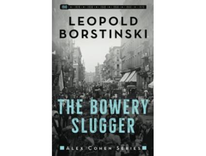 Livro The Bowery Slugger Alex Cohen de Leopold Borstinski (Inglês)