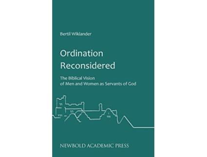 Livro Ordination Reconsidered The Biblical Vision of Men and Women as Servants of God de Bertil Wiklander (Inglês)