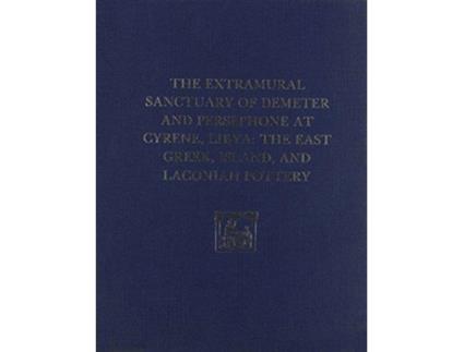 Livro the extramural sanctuary of demeter and persephone at cyrene, libya, final reports, volume ii de gerald p. schaus (inglês)