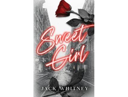 Livro Sweet Girl de Jack Whitney (Inglês)