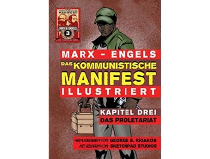 Livro Das Kommunistische Manifest Illustriert Kapitel Drei Das Proletariat German Edition de Karl Marx Friedrich Engels (Alemão)