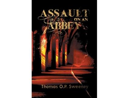 Livro Assault On An Abbey de Thomas OP Sweeney (Inglês)