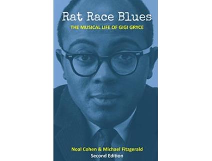 Livro Rat Race Blues The Musical Life of Gigi Gryce de Noal Cohen Michael Fitzgerald (Inglês)