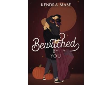 Livro Bewitched By You Barnett Witches de Kendra Mase (Inglês)