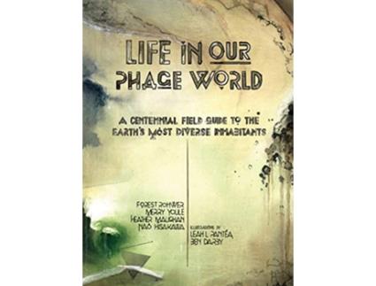 Livro Life in Our Phage World de Forest Rohwer Merry Youle Heather Maughan Nao Hisakawa (Inglês)