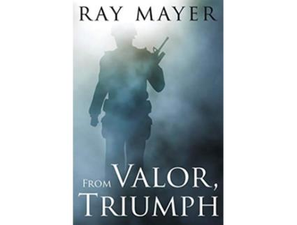 Livro From Valor Triumph de Ray Mayer (Inglês)