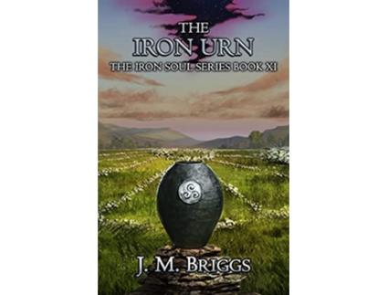 Livro The Iron Urn The Iron Soul de J M Briggs (Inglês)