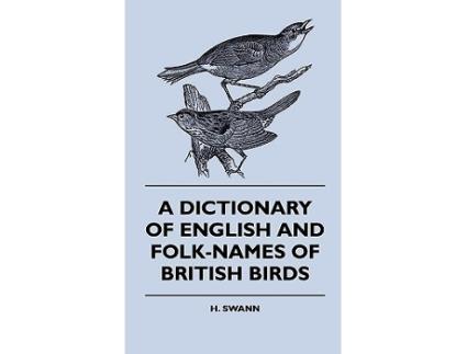 Livro A Dictionary of English and FolkNames of British Birds de H Kirke Swann (Inglês)