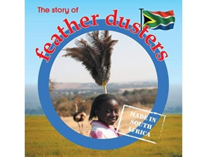 Livro The story of feather dusters Made in South Africa de Lynn Barnes (Inglês)