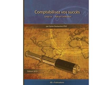 Livro Comptabilisez vos Succès Longs cas Rôle en Certification French Edition de Sylvie Deslauriers (Francês)