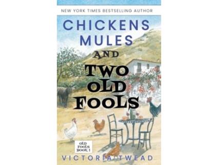 Livro Chickens Mules and Two Old Fools de Victoria Twead (Inglês)