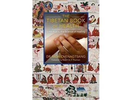 Livro The Tibetan Book of Health Sowa Rigpa the Science of Healing de Nida Chenagtsang (Inglês)