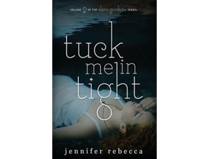 Livro Tuck Me in Tight Claire Goodnite de Jennifer Rebecca (Inglês)