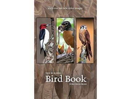 Livro The Burgess Bird Book with new color images de Thornton Burgess (Inglês)