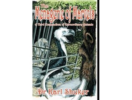 Livro The Menagerie of Marvels de Karl Shuker (Inglês)