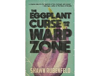 Livro The Eggplant Curse and the Warp Zone de Shawn Rubenfeld (Inglês)