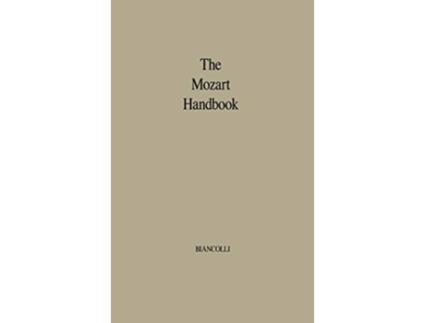 Livro The Mozart Handbook A Guide to the Man and His Music de Tim Schaffner (Inglês)