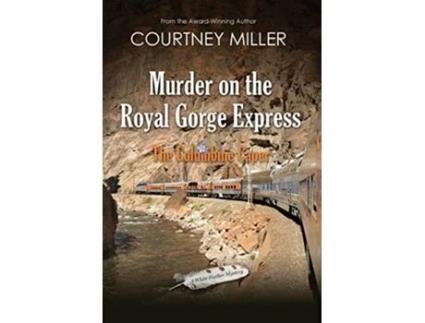 Livro Murder on the Royal Gorge Express A Columbine Caper de Courtney Miller (Inglês)
