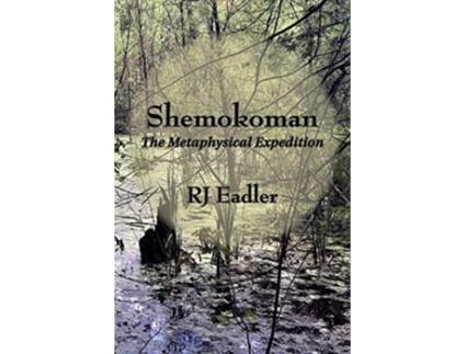 Livro Shemokoman The Metaphysical Expedition de Raymond Eadler (Inglês)