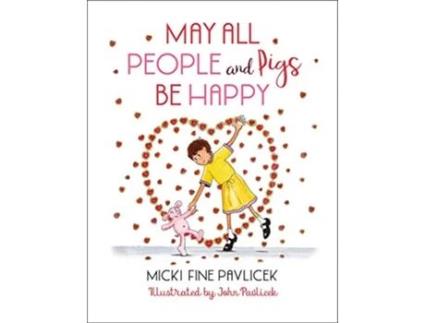 Livro May All People and Pigs Be Happy de Micki Fine Pavlicek (Inglês - Capa Dura)