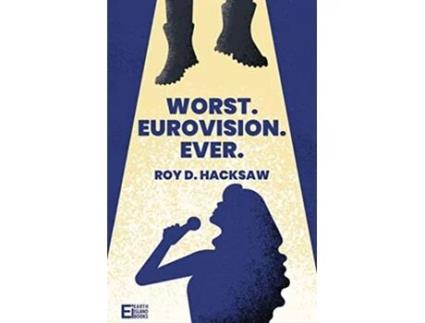 Livro Worst Eurovision Ever de Roy D Hacksaw (Inglês)