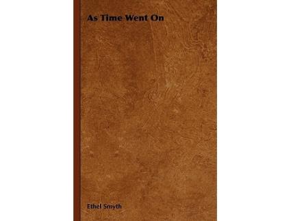 Livro As Time Went On de Ethel Smyth (Inglês)