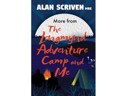 Livro More From the Longmynd Adventure Camp and Me de Alan Scriven MBE (Inglês)