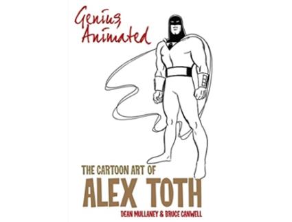 Livro Genius, Animated The Cartoon Art of Alex Toth de Bruce Canwell (Inglês)