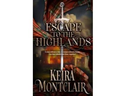 Livro Escape to the Highlands de Keira Montclair (Inglês)