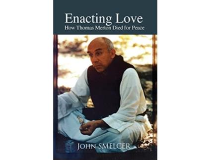 Livro Enacting Love de John Smelcer (Inglês)