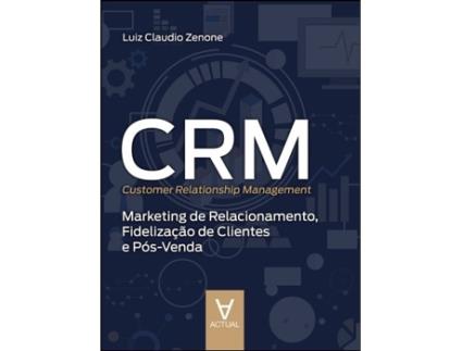 Livro CRM (Customer Relationship Management) de Luiz Claudio Zenone .