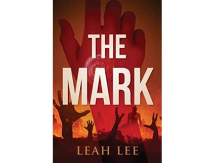 Livro The Mark The End of the World de Leah Lee (Inglês)