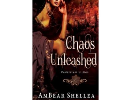 Livro Chaos Unleashed de AmBear Shellea (Inglês)