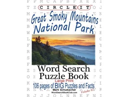 Livro Circle It Great Smoky Mountains National Park Facts Word Search Puzzle Book de Lowry Global Media Llc, Mark Schumacher et al. (Inglês)