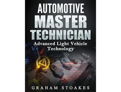 Livro Automotive Master Technician Advanced Light Vehicle Technology de Graham Stoakes (Inglês)